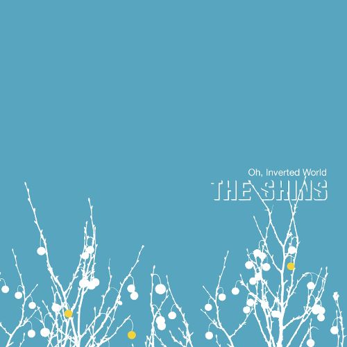 The Shins - Oh Inverted World